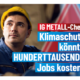 IG-Metall-Chef befürchtet Hunderttausende Arbeitslose durch Klimapolitik