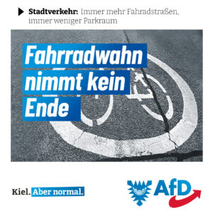 AfD Kiel: Immer mehr Platz für Fahrräder, immer weniger Platz für Autofahrer