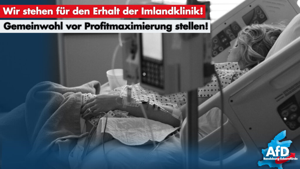 AfD Rendsburg-Eckernförde: Wir stehen für den Erhalt der Imland-Klinik!