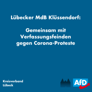 Lübecker MdB Klüssendorf: Gemeinsam mit Verfassungsfeinden gegen Corona-Proteste